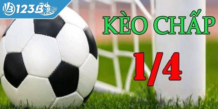 Hiểu rõ kèo chấp 1/4 là gì?