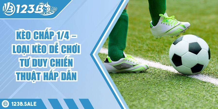 kèo chấp 1/4